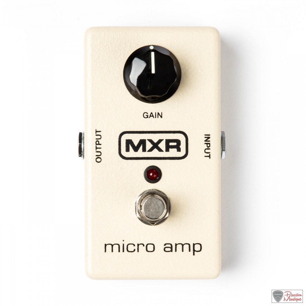 PASSION MUSIQUE - MXR Micro Amp